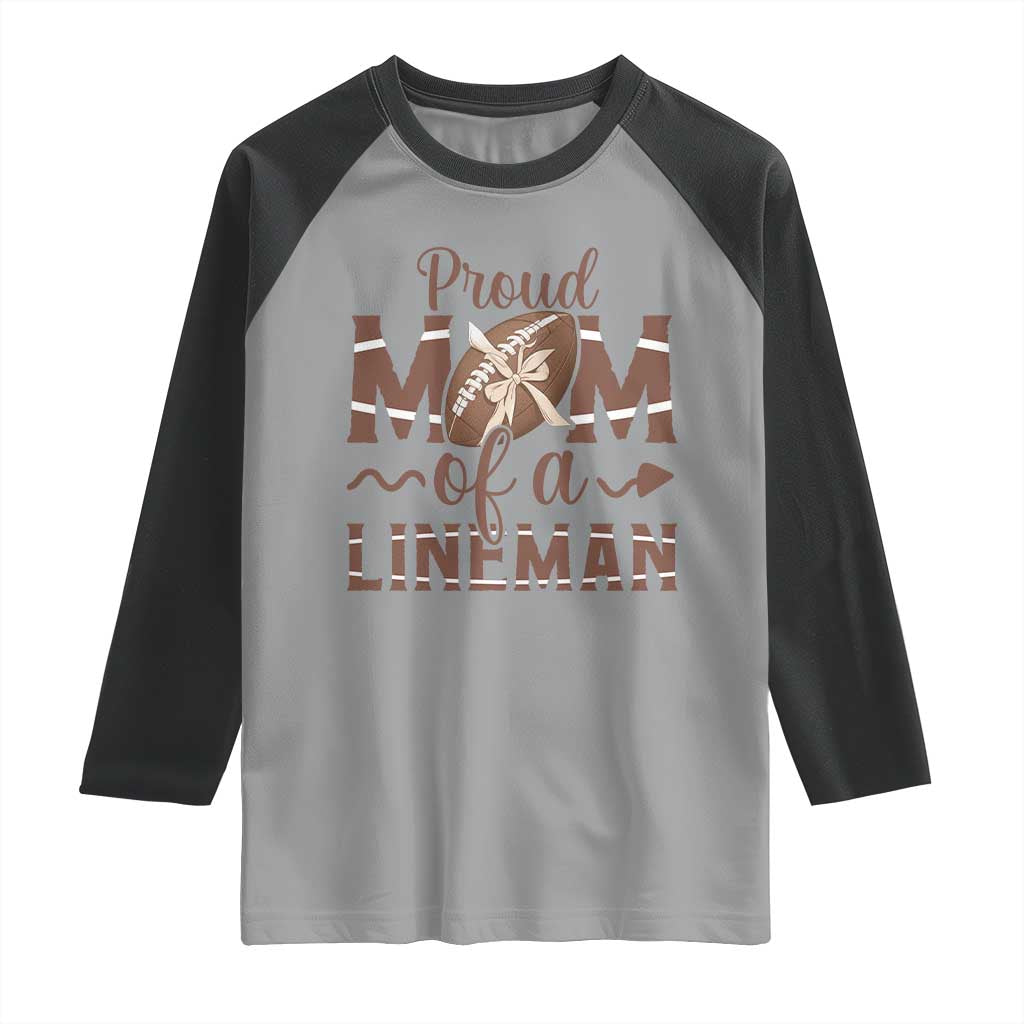 Football Mom Gift Raglan Shirt Proud Mom Of A Lineman - Wonder Print Shop