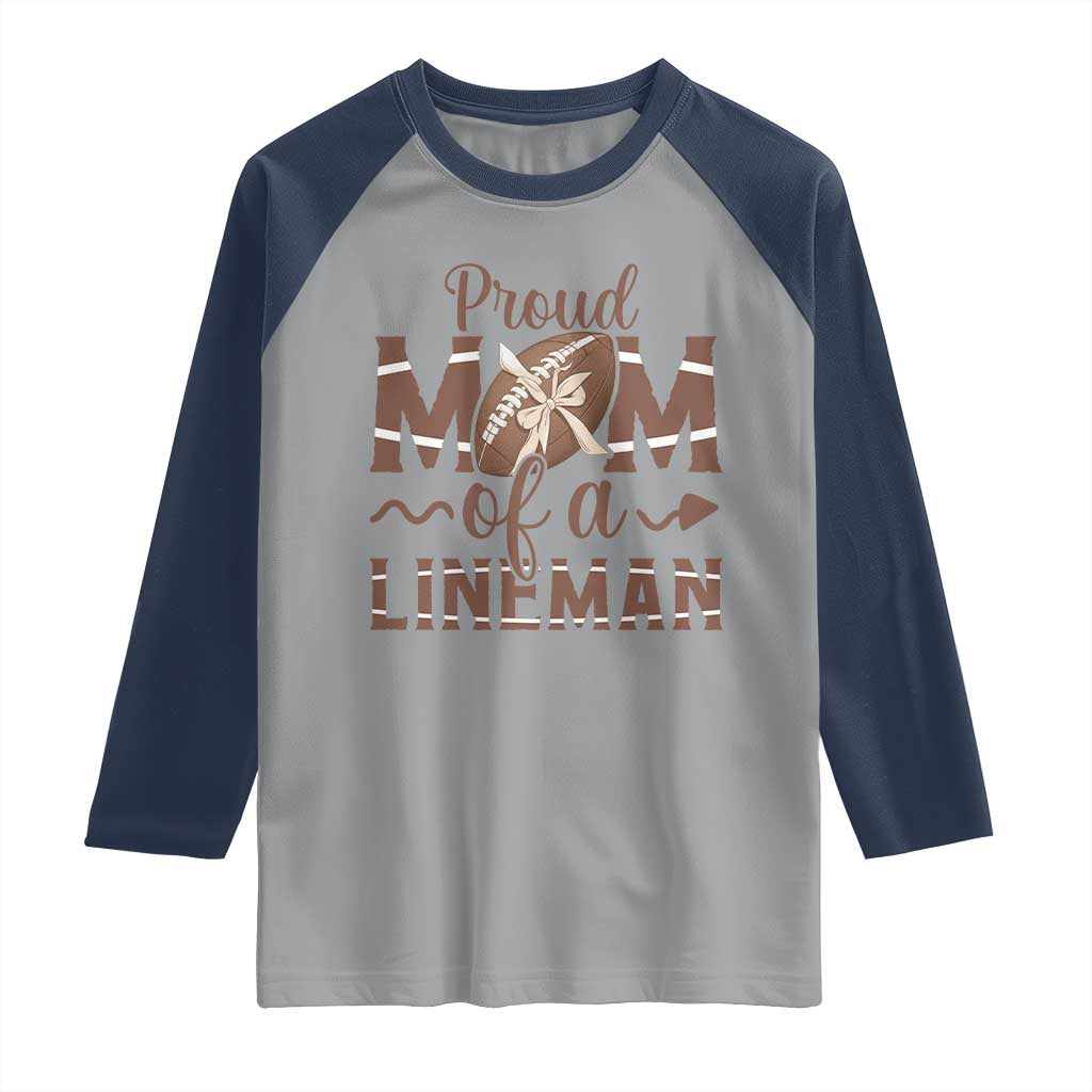 Football Mom Gift Raglan Shirt Proud Mom Of A Lineman - Wonder Print Shop