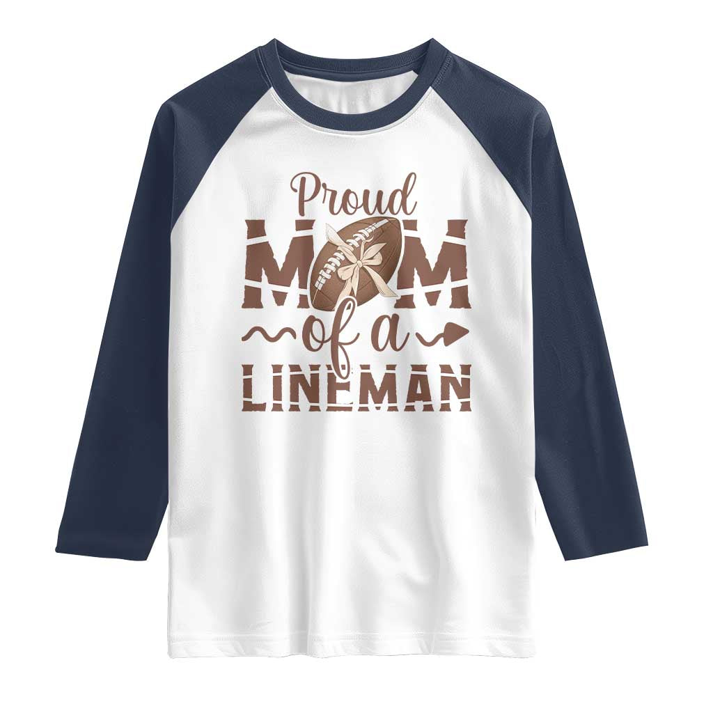Football Mom Gift Raglan Shirt Proud Mom Of A Lineman - Wonder Print Shop