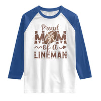 Football Mom Gift Raglan Shirt Proud Mom Of A Lineman - Wonder Print Shop