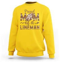 Football Mom Gift Sweatshirt Proud Mom Of A Lineman - Wonder Print Shop