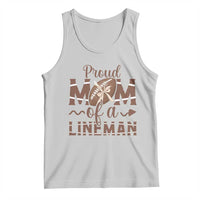 Football Mom Gift Tank Top Proud Mom Of A Lineman - Wonder Print Shop