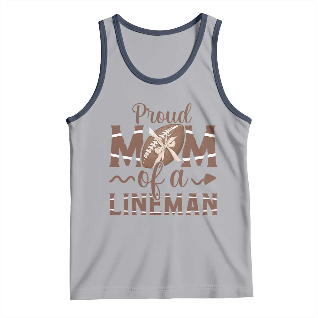 Football Mom Gift Tank Top Proud Mom Of A Lineman - Wonder Print Shop