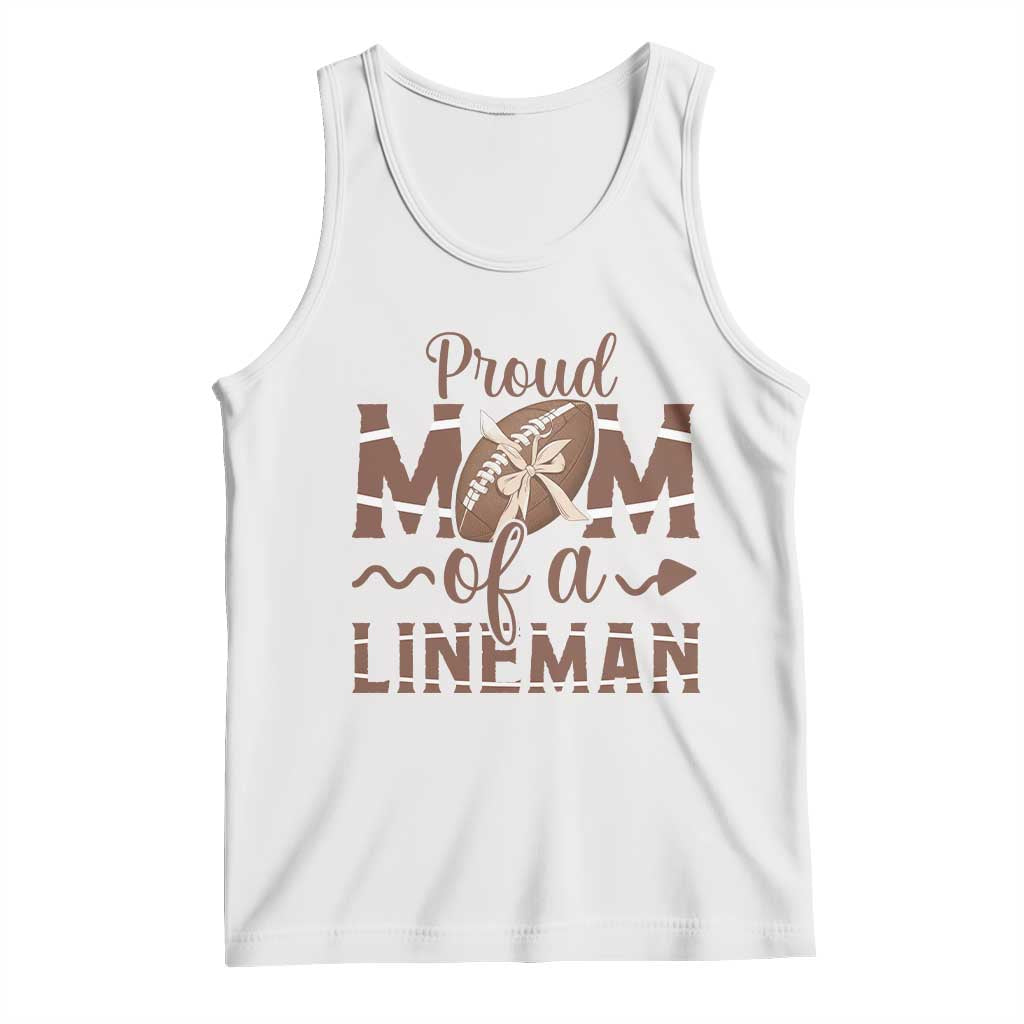 Football Mom Gift Tank Top Proud Mom Of A Lineman - Wonder Print Shop