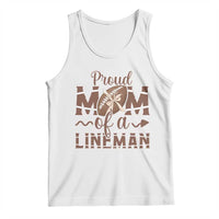 Football Mom Gift Tank Top Proud Mom Of A Lineman - Wonder Print Shop
