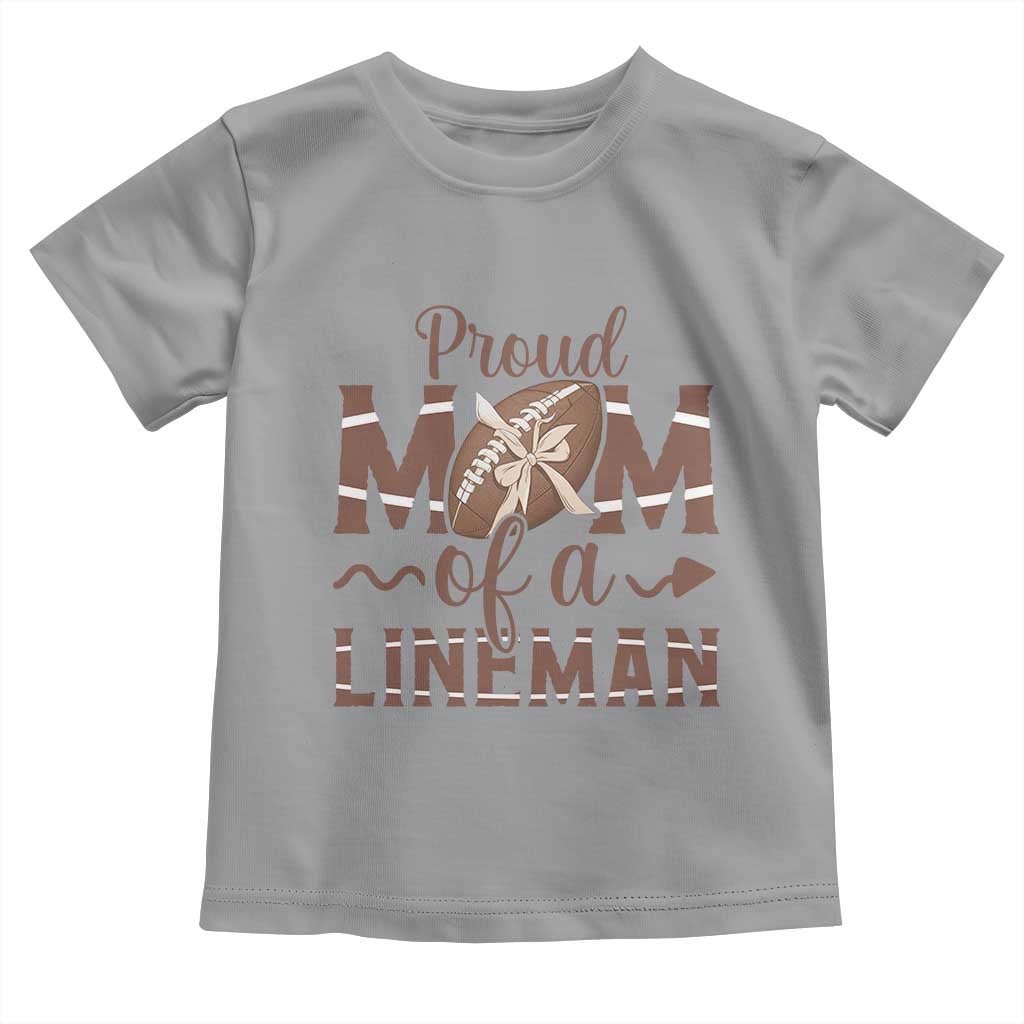 Football Mom Gift Toddler T Shirt Proud Mom Of A Lineman - Wonder Print Shop