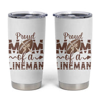 Football Mom Gift Tumbler Cup Proud Mom Of A Lineman - Wonder Print Shop