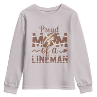 Football Mom Gift Youth Sweatshirt Proud Mom Of A Lineman - Wonder Print Shop