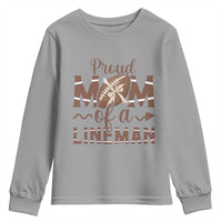 Football Mom Gift Youth Sweatshirt Proud Mom Of A Lineman - Wonder Print Shop
