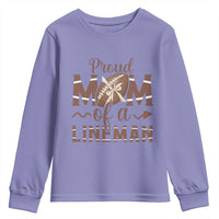 Football Mom Gift Youth Sweatshirt Proud Mom Of A Lineman - Wonder Print Shop