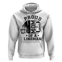 Proud Mom Of A Lineman Hoodie Football Fan Gift For Women - Wonder Print Shop