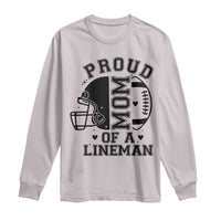 Proud Mom Of A Lineman Long Sleeve Shirt Football Fan Gift For Women - Wonder Print Shop