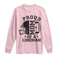 Proud Mom Of A Lineman Long Sleeve Shirt Football Fan Gift For Women - Wonder Print Shop