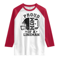 Proud Mom Of A Lineman Raglan Shirt Football Fan Gift For Women - Wonder Print Shop