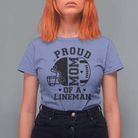 Proud Mom Of A Lineman T Shirt For Women Football Fan Gift For Women - Wonder Print Shop