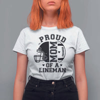 Proud Mom Of A Lineman T Shirt For Women Football Fan Gift For Women - Wonder Print Shop