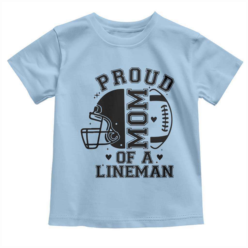 Proud Mom Of A Lineman Toddler T Shirt Football Fan Gift For Women - Wonder Print Shop