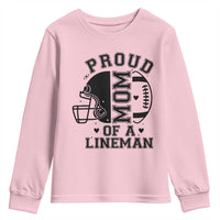Proud Mom Of A Lineman Youth Sweatshirt Football Fan Gift For Women - Wonder Print Shop