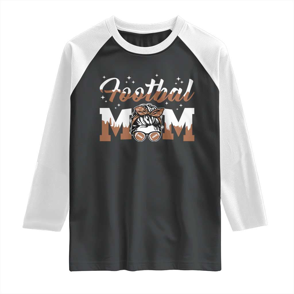 Football Mom Life Raglan Shirt Sports Fan Gift For Women - Wonder Print Shop