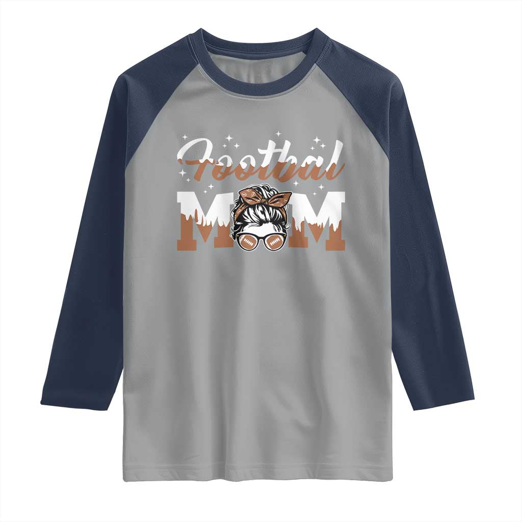Football Mom Life Raglan Shirt Sports Fan Gift For Women - Wonder Print Shop