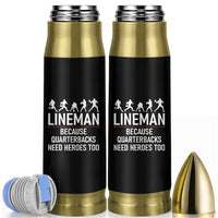 Lineman Because Quarterbacks Need Heroes Bullet Tumbler Football Player Gift - Wonder Print Shop