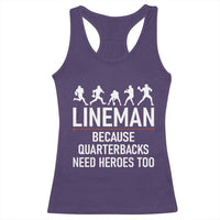 Lineman Because Quarterbacks Need Heroes Racerback Tank Top Football Player Gift - Wonder Print Shop