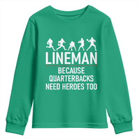 Lineman Because Quarterbacks Need Heroes Youth Sweatshirt Football Player Gift - Wonder Print Shop