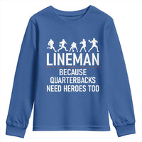 Lineman Because Quarterbacks Need Heroes Youth Sweatshirt Football Player Gift - Wonder Print Shop