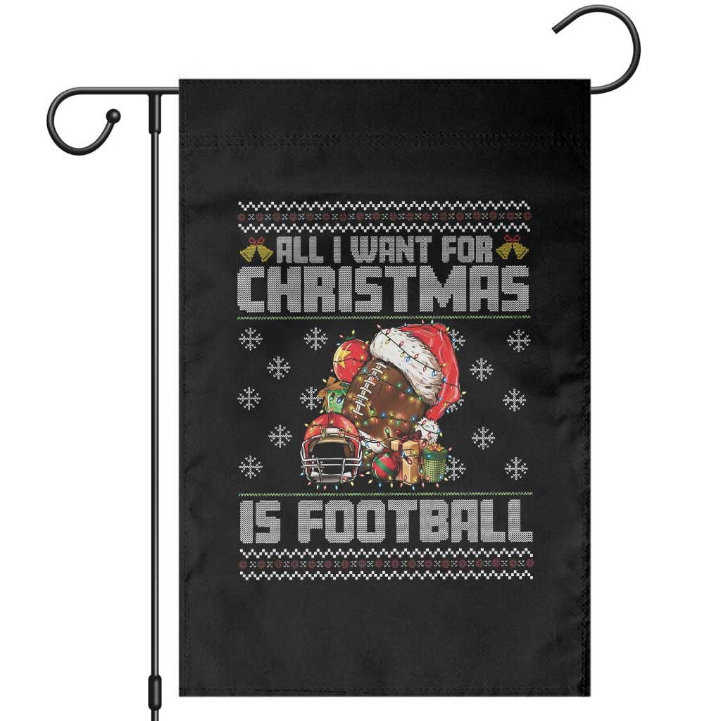 All I Want For Christmas Is Football Garden Flag Funny Sport Ugly Christmas - Wonder Print Shop