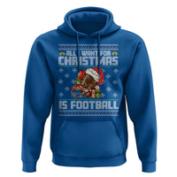 All I Want For Christmas Is Football Hoodie Funny Sport Ugly Christmas - Wonder Print Shop