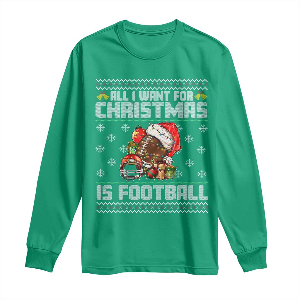 All I Want For Christmas Is Football Long Sleeve Shirt Funny Sport Ugly Christmas - Wonder Print Shop