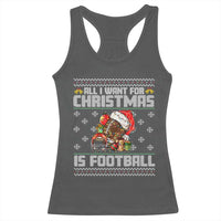 All I Want For Christmas Is Football Racerback Tank Top Funny Sport Ugly Christmas - Wonder Print Shop