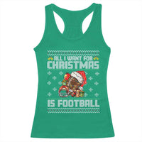 All I Want For Christmas Is Football Racerback Tank Top Funny Sport Ugly Christmas - Wonder Print Shop