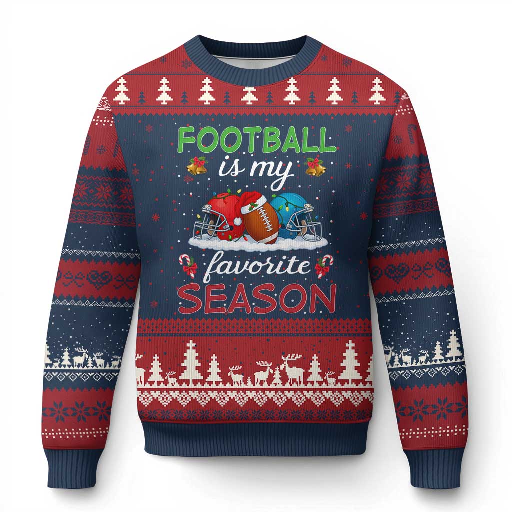 Football Is My Favorite Season Ugly Christmas Sweater Xmas Holiday Sports Gift - Wonder Print Shop