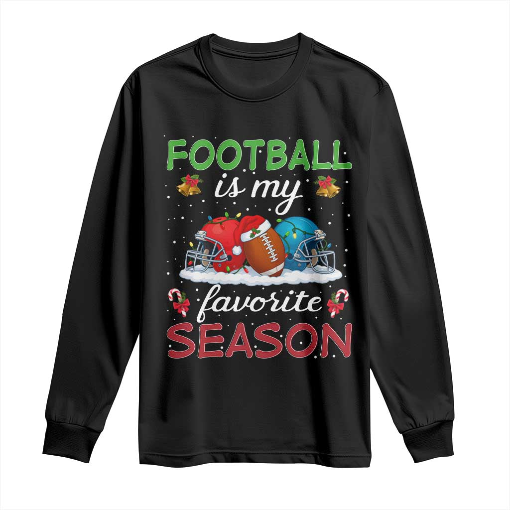 Football Is My Favorite Season Long Sleeve Shirt Christmas Holiday Sports Gift - Wonder Print Shop