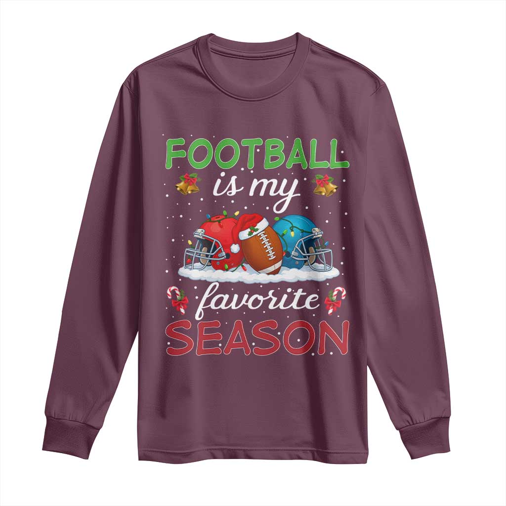 Football Is My Favorite Season Long Sleeve Shirt Christmas Holiday Sports Gift - Wonder Print Shop
