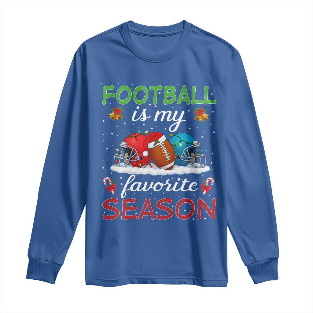 Football Is My Favorite Season Long Sleeve Shirt Christmas Holiday Sports Gift - Wonder Print Shop