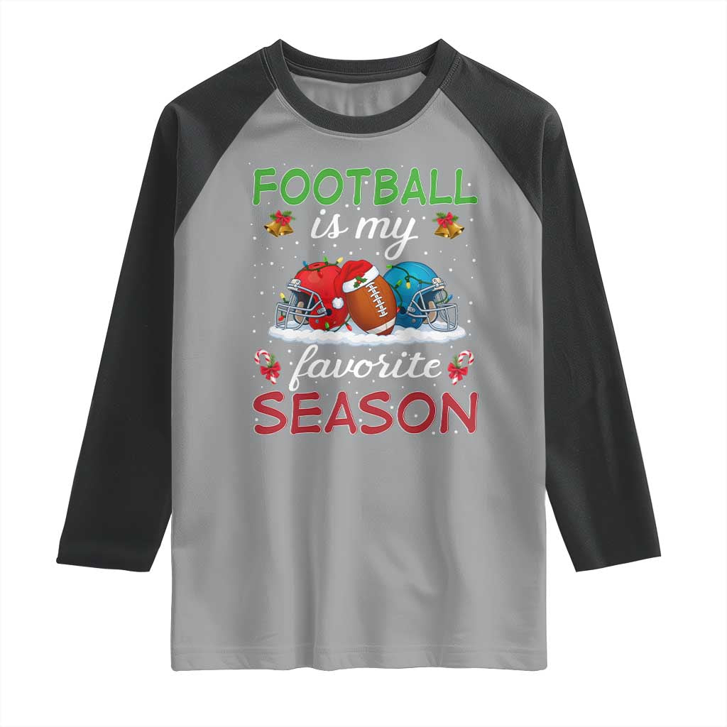 Football Is My Favorite Season Raglan Shirt Christmas Holiday Sports Gift - Wonder Print Shop