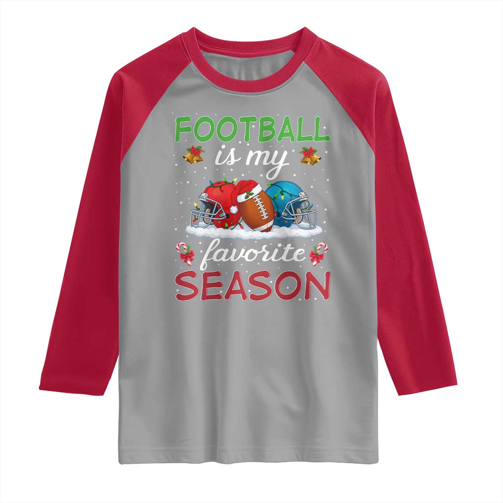 Football Is My Favorite Season Raglan Shirt Christmas Holiday Sports Gift - Wonder Print Shop