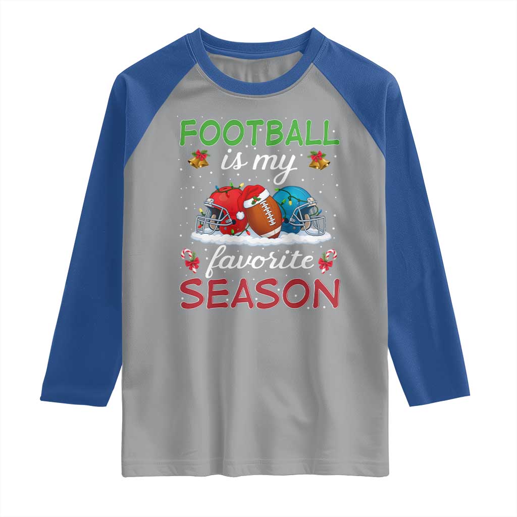 Football Is My Favorite Season Raglan Shirt Christmas Holiday Sports Gift - Wonder Print Shop