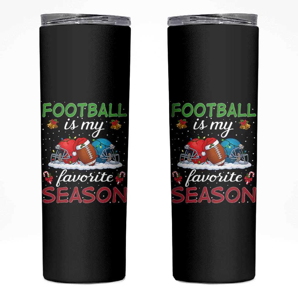 Football Is My Favorite Season Skinny Tumbler Christmas Holiday Sports Gift - Wonder Print Shop
