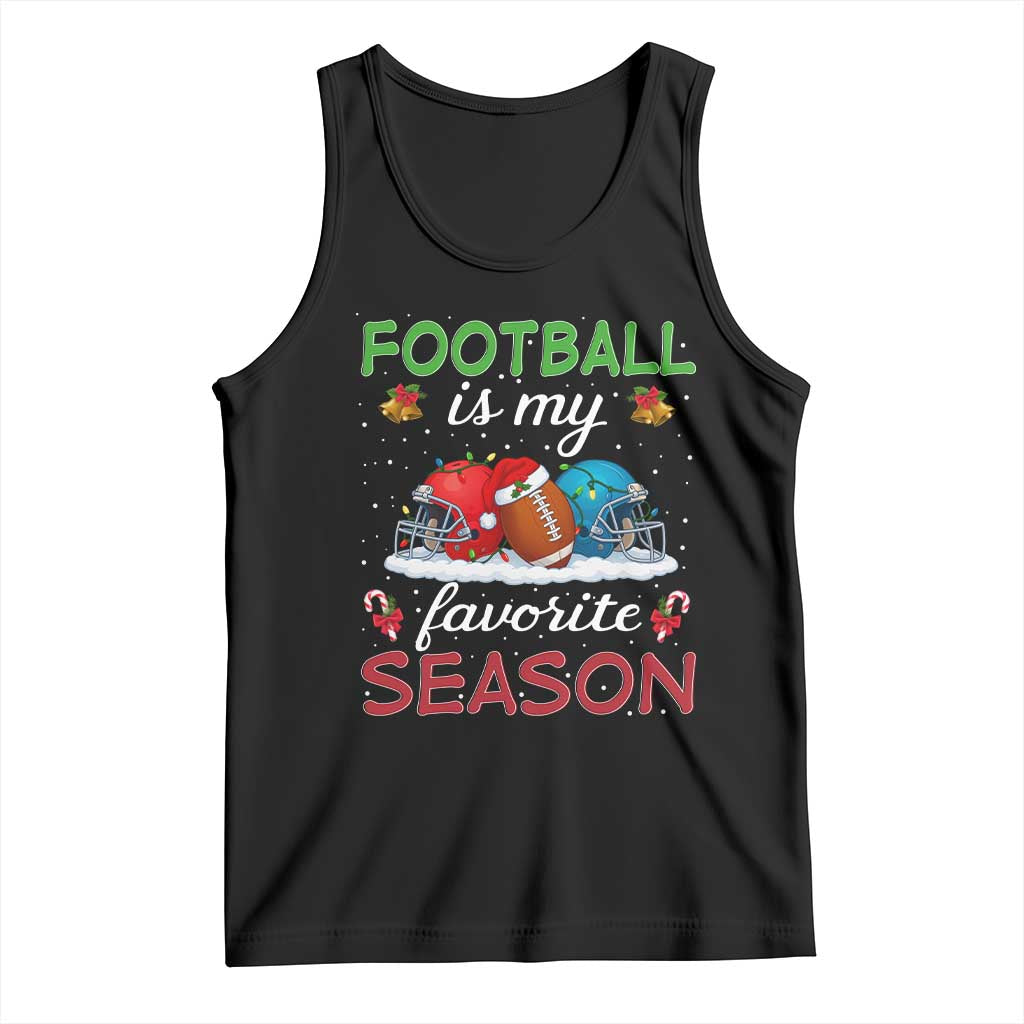 Football Is My Favorite Season Tank Top Christmas Holiday Sports Gift - Wonder Print Shop