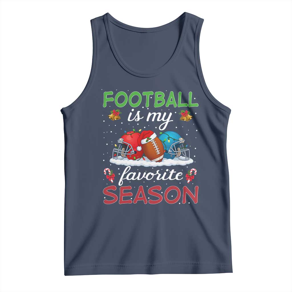 Football Is My Favorite Season Tank Top Christmas Holiday Sports Gift - Wonder Print Shop
