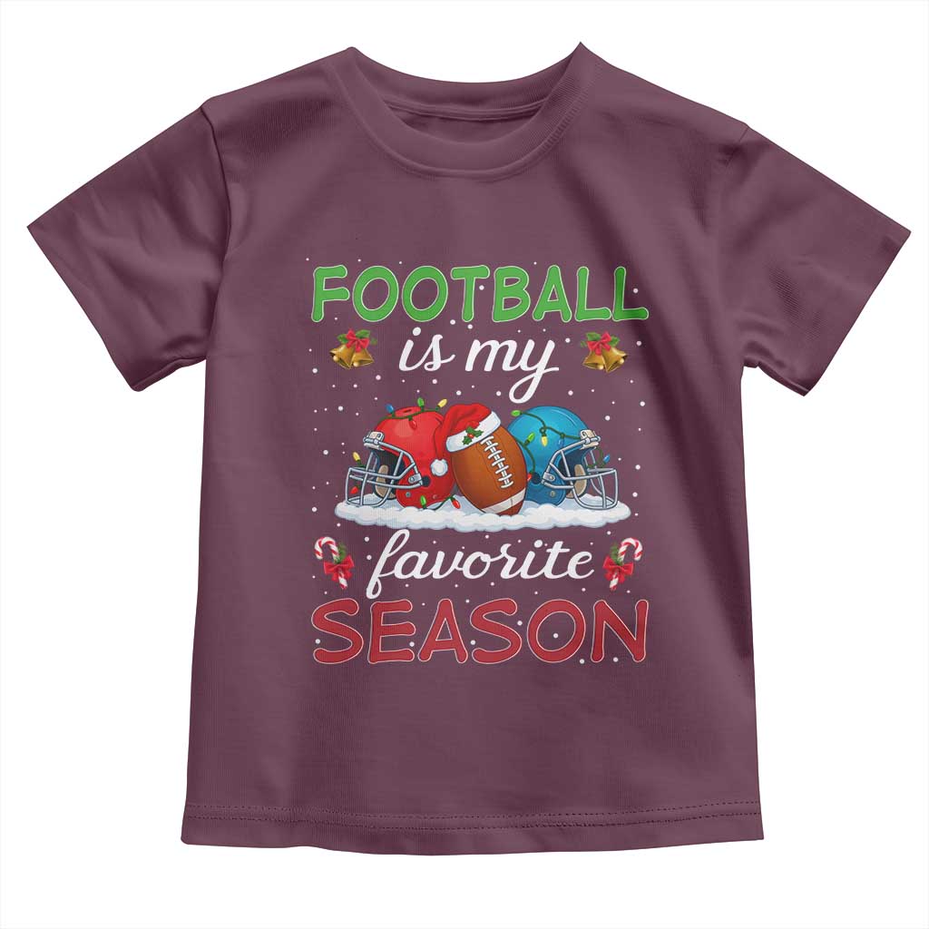 Football Is My Favorite Season Toddler T Shirt Christmas Holiday Sports Gift - Wonder Print Shop