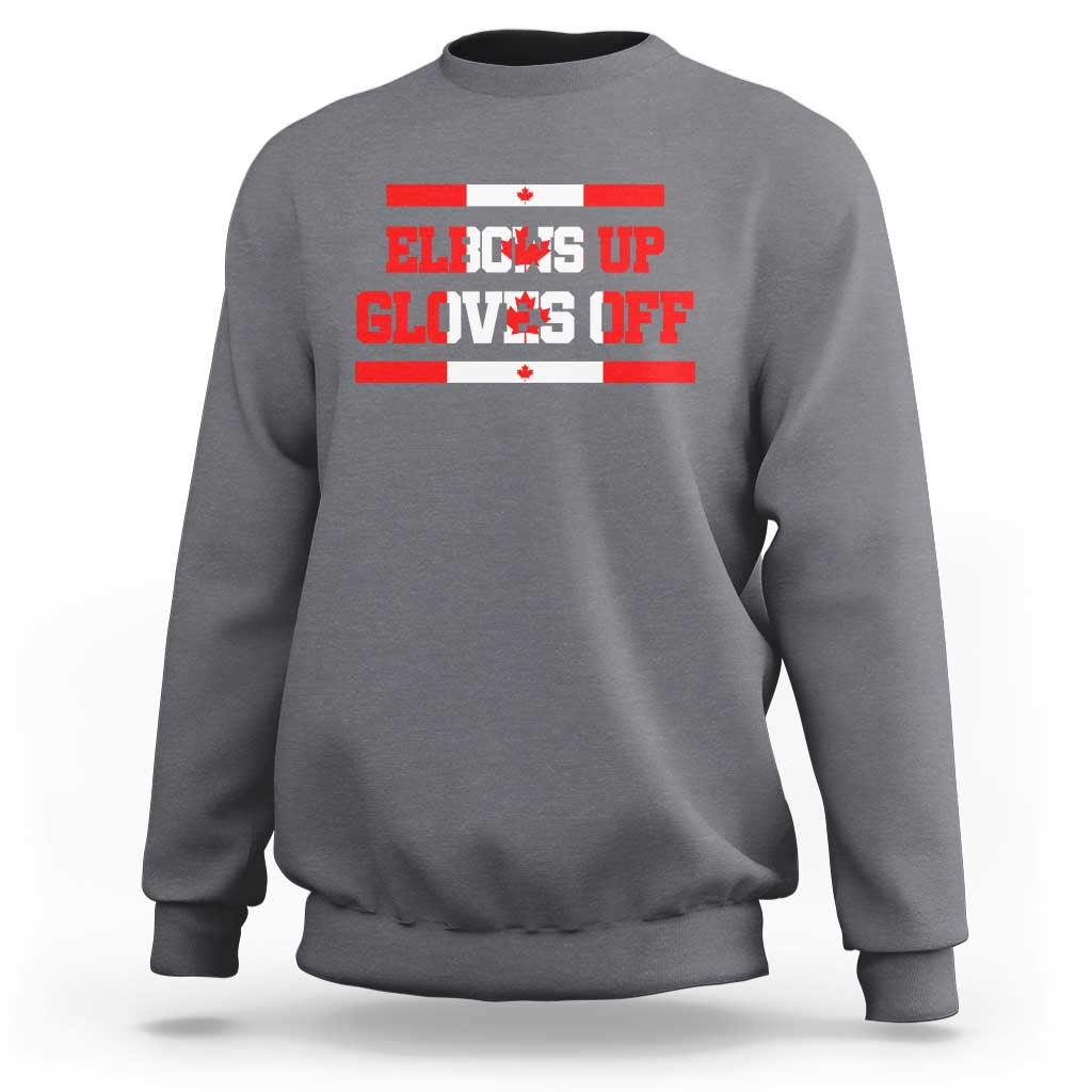 Elbows Up Gloves Off Sweatshirt Canadian Ice Hockey Lover Gift - Wonder Print Shop