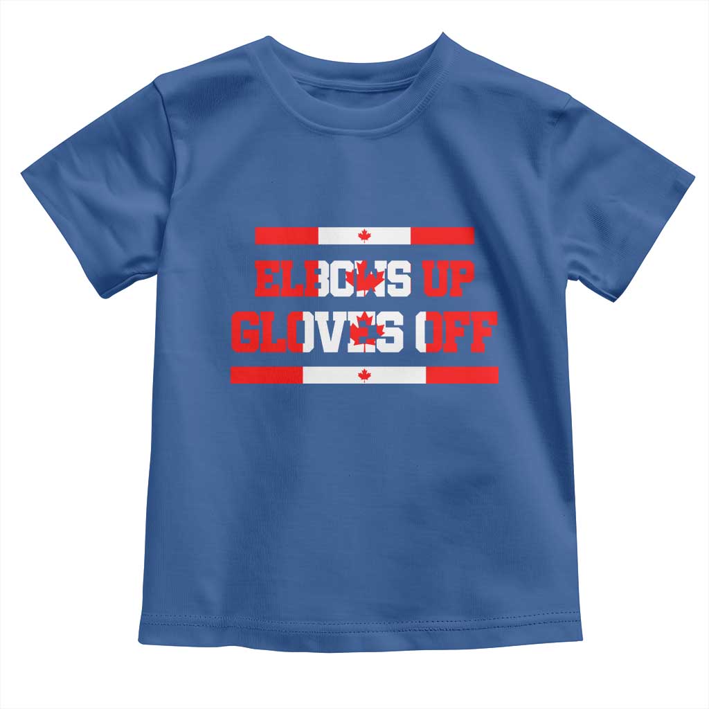 Elbows Up Gloves Off Toddler T Shirt Canadian Ice Hockey Lover Gift - Wonder Print Shop
