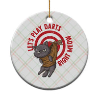 Funny Cat Darts Lover Ceramic Ornament Lets Play Darts Right Meow - Wonder Print Shop