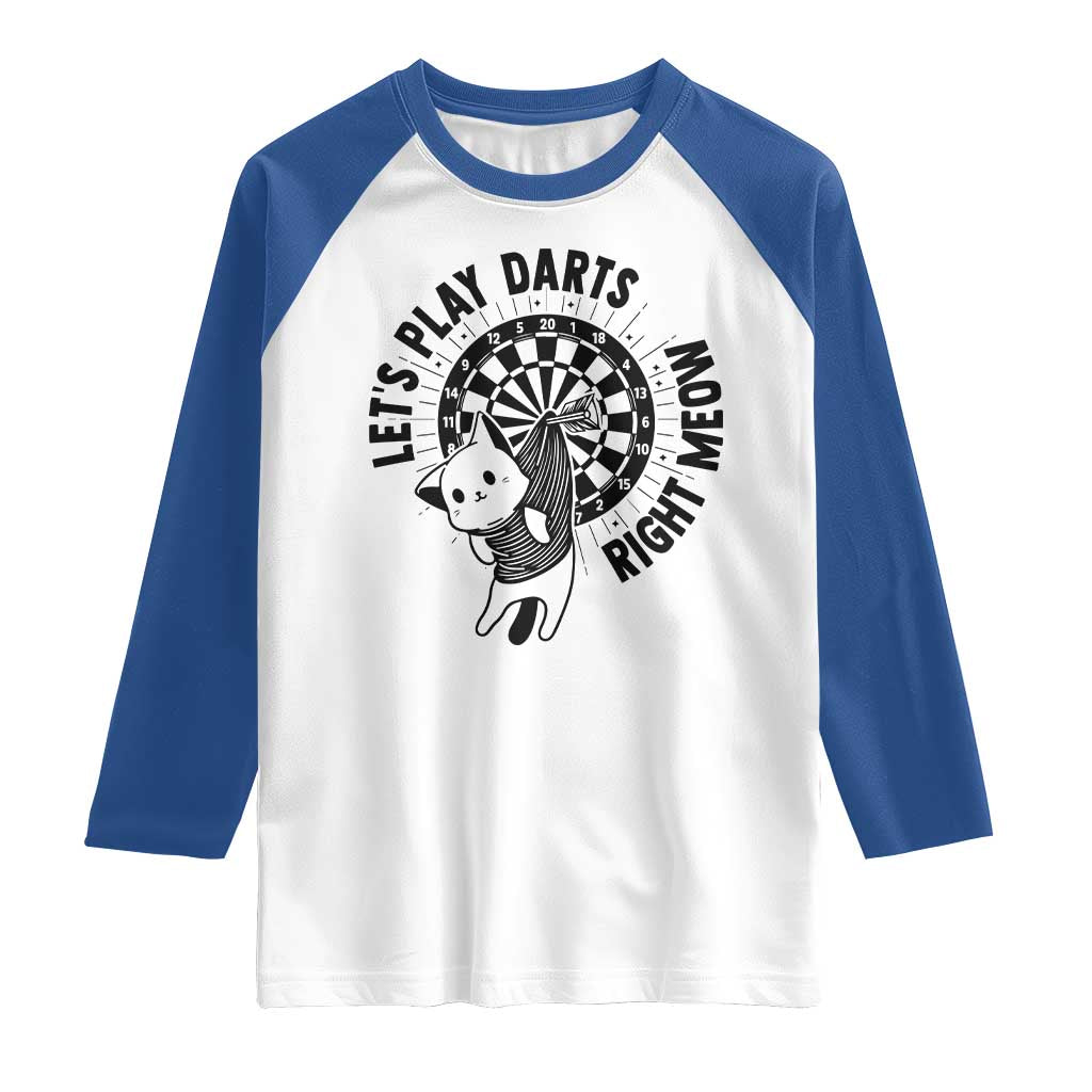 Lets Play Darts Right Meow Raglan Shirt Cute Cat Dart Player Pub Game Gift - Wonder Print Shop