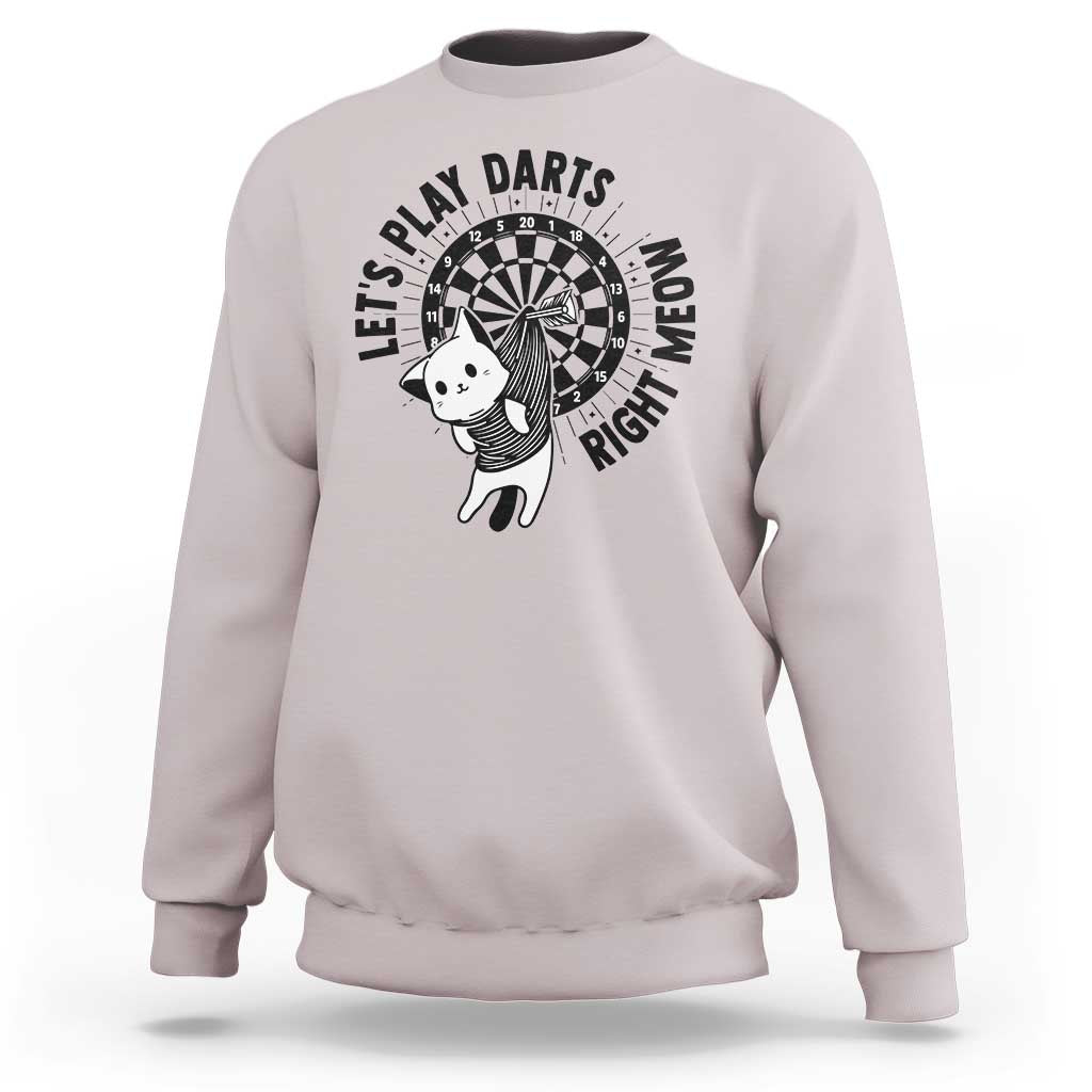 Lets Play Darts Right Meow Sweatshirt Cute Cat Dart Player Pub Game Gift - Wonder Print Shop