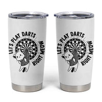 Lets Play Darts Right Meow Tumbler Cup Cute Cat Dart Player Pub Game Gift - Wonder Print Shop